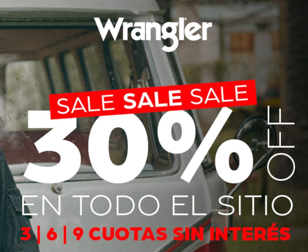 30% OFF y 9 cuotas sin interés en todo el sitio en Wrangler